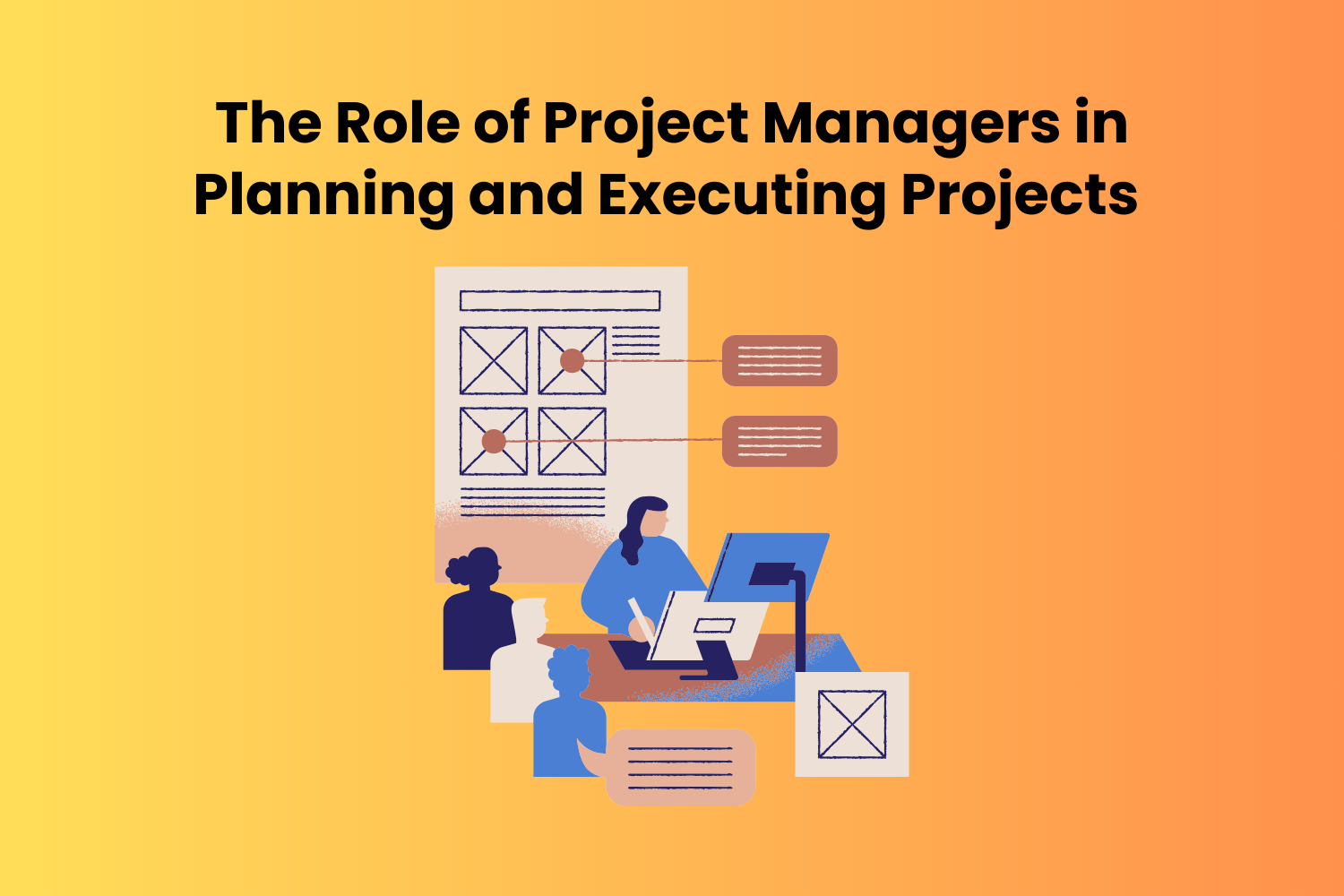 The Role of Project Managers in Planning and Executing Projects
